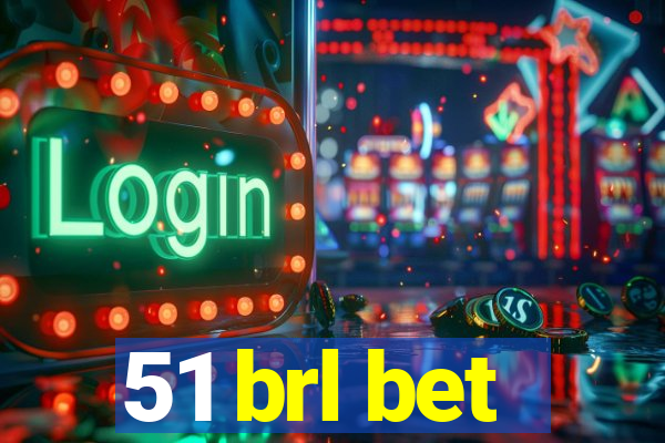 51 brl bet